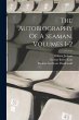 The Autobiography Of A Seaman, Volumes... - Bild 1