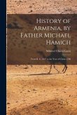 History of Armenia, by Father Michael Hamich; From B. C. 2247 to the Year of Christ 1780