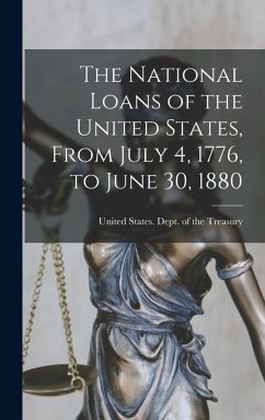 Cover The National Loans of the United States, From July 4, 1776, to June 30, 1880