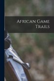 African Game Trails African Game Trails