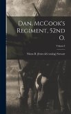 Dan. McCook's Regiment, 52nd O.; Volume I Dan. McCook's Regiment, 52nd O.; Volume I