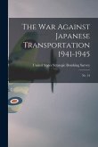 The War Against Japanese Transportation 1941-1945: No. 54