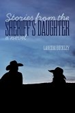 Stories from the Sheriff's Daughter