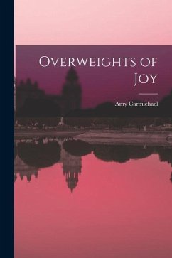 Overweights of Joy - Amy, Carmichael