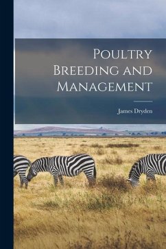 Poultry Breeding and Management - Dryden, James