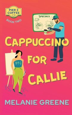 Cappuccino for Callie - Greene, Melanie