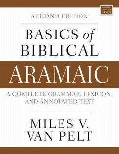 Basics of Biblical Aramaic, Second Edition - Van Pelt, Miles V.
