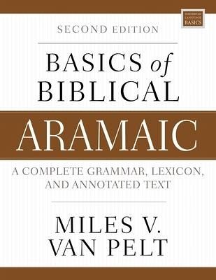 Basics of Biblical Aramaic, Second Edition Basics of Biblical Aramaic, Second Edition