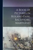 A Book of Pictures in Roland Park, Baltimore, Maryland