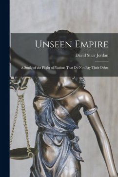Cover Unseen Empire: A Study of the Plight of Nations That Do Not Pay Their Debts