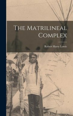 The Matrilineal Complex - Harry, Lowie Robert