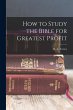 How to Study the Bible for Greatest... - Bild 1
