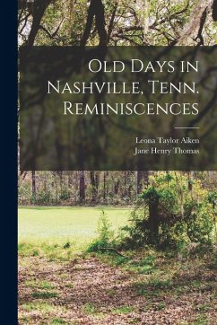Cover Old Days in Nashville, Tenn. Reminiscences