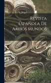 Revista Española De Ambos Mundos; Volume 1
