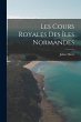 Les Cours Royales des îles Normandes - Bild 1