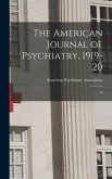 The American Journal of Psychiatry, 1919-20