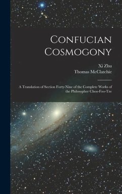 Confucian Cosmogony - Zhu, Xi; McClatchie, Thomas