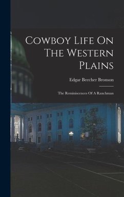 Cowboy Life On The Western Plains - Bronson, Edgar Beecher