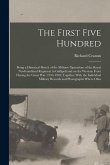 The First Five Hundred; Being a Historical Sketch of the Military Operations of the Royal Newfoundland Regiment in Gallipoli and on the Western Front