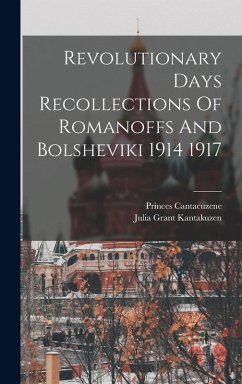 Cover Revolutionary Days Recollections Of Romanoffs And Bolsheviki 1914 1917