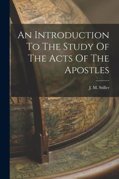 An Introduction To The Study Of The Acts Of The Apostles An Introduction To The Study Of The Acts Of The Apostles