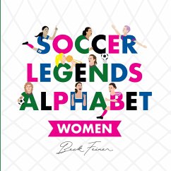 Soccer Legends Alphabet: Women - Feiner, Beck