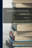 Samson Raphael Hirsch: In Honor of the Centenary of His Birth