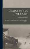 Greece in Her True Light