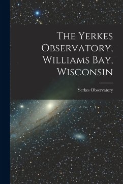 Cover The Yerkes Observatory, Williams Bay, Wisconsin