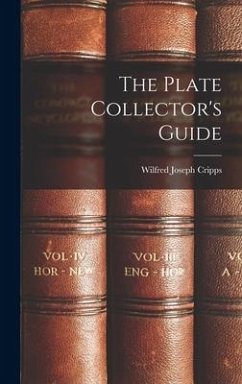 The Plate Collector's Guide - Cripps, Wilfred Joseph