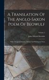 A Translation Of The Anglo-saxon Poem Of Beowulf: With A Copious Glossary, Preface And Philological Notes; Volume 2