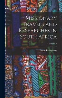 Cover Missionary Travels and Researches in South Africa; Volume 2