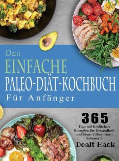 Das Einfache Paleo-Diät-Kochbuch Für Anfänger - Hack, Doalt