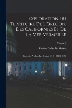 Cover Exploration Du Territoire De L'Orégon, Des Californies Et De La Mer Vermeille