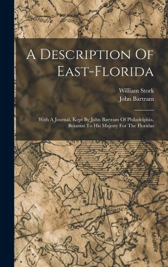 Cover A Description Of East-florida: With A Journal, Kept By John Bartram Of Philadelphia, Botanist To His Majesty For The Floridas
