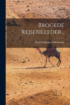 Brogede Rejsebilleder... - Jerichau-Baumann, Elisabeth