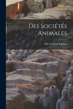 Des Sociétés Animales - Espinas, Alfred Victor