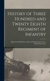 History of Three Hundred and Twenty Eighth Regiment of Infantry: Eighty-Second Division, American Expeditionary Forces, United States Army