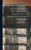 A Genealogical Record of One Branch of the Donaldson Family in America: Descendants of Moses Donalds