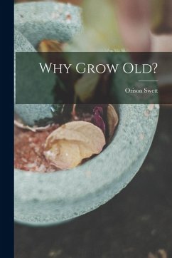 Cover Why Grow Old?