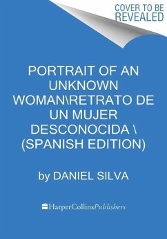 Portrait of an Unknown Woman \ Retrato de Una Desconocida (Spanish Edition) - Silva, Daniel