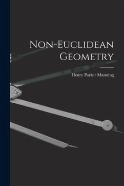 Non-Euclidean Geometry - Manning, Henry Parker