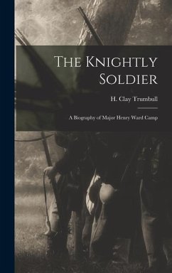 The Knightly Soldier - Trumbull, H Clay