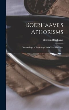 Boerhaave's Aphorisms - Boerhaave, Herman