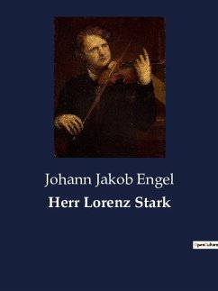 Herr Lorenz Stark - Engel, Johann Jakob