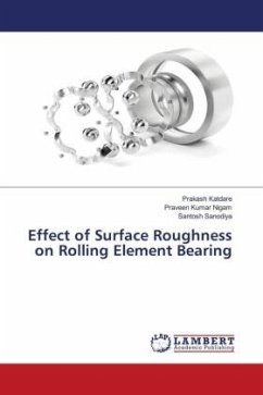 Effect of Surface Roughness on Rolling Element Bearing