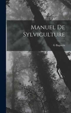 Manuel De Sylviculture - Bagneris, G.