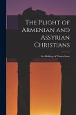 The Plight of Armenian and Assyrian Christians The Plight of Armenian and Assyrian Christians
