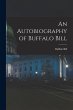 An Autobiography of Buffalo Bill - Bild 1