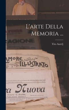 L'arte Della Memoria ... - Aurelj, Tito